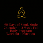 90 Days Monk Mode Calendar + 12 WeeK Full Body Perfect Physique Program