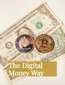 The Digital Money Way. Building A Digital Money Business.